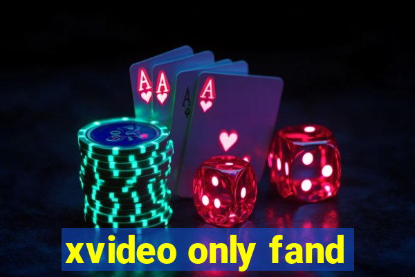 xvideo only fand